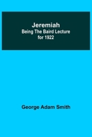 Jeremiah: The Baird Lecture For 1922 9356318042 Book Cover