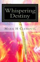 Whispering Destiny 1500939013 Book Cover