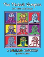 The Tiniest Vampire (and Other Silly Things): A Coloring Adventure (Blue Cover) 1535299517 Book Cover