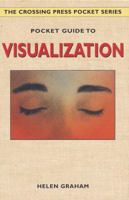 Pocket Guide to Visualization (The Crossing Press Pocket Series) 0895948850 Book Cover