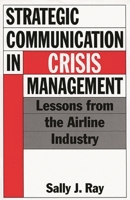 Strategic Communication in Crisis Management: Lessons from the Airline Industry 1567201539 Book Cover
