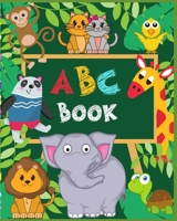 ABC Book: 2-in-1: Learning The Alphabet and Names of More Than 150 Animals from A to Z, Cute & Fun Picture Book for Kids, Toddle B08DSYSTDW Book Cover