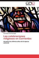 Las celebraciones religiosas en Corrientes 3846560618 Book Cover