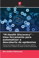 "M-Health Discovery" - Uma ferramenta para automatizar a descoberta de epidemias (Portuguese Edition) 6207882296 Book Cover
