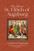 The Life of St. Ulrich of Augsburg B0DSGGTV9N Book Cover