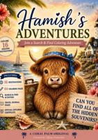 Hamish's Adventures: Join a Search & Find Coloring Adventure B0HFK41B5X Book Cover