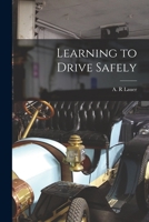 Learning to Drive Safely 1014316065 Book Cover