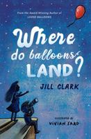 Where Do Balloons Land? 1950613992 Book Cover