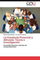 La Conducta Prosocial y Altruista: Teoría e Investigación 3846577650 Book Cover