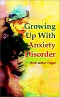 Growing Up With Anxiety Disorder 1403384436 Book Cover