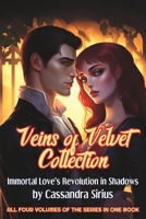 Veins of Velvet Collection: Immortal Love's Revolution in Shadows B0CC4JS71H Book Cover