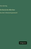 Sicilianische Märchen: Aus dem Volksmund gesammelt 3368464701 Book Cover