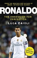 Ronaldo - 2013 Edition: The Obsession for Perfection 1906850836 Book Cover