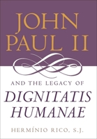 John Paul II and the Legacy of Dignitatis Humanae 0878408894 Book Cover