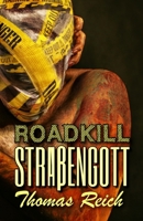 Roadkill Straengott 1530046726 Book Cover