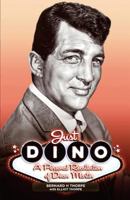 Just Dino: A Personal Recollection of Dean Martin 1981383522 Book Cover