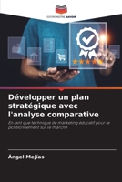 Développer un plan stratégique avec l'analyse comparative 6205959992 Book Cover