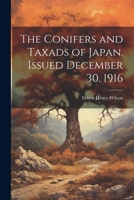 The Conifers and Taxads of Japan. Issued December 30, 1916 1021318620 Book Cover
