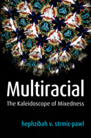 Multiracial: The Kaleidoscope of Mixedness 1509534660 Book Cover