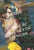 THE BLUE NOTE BIBLE: SONGS IN THE KEY OF SAMADHI! B08HJ5HGFN Book Cover