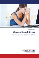 Occupational Stress: In special reference to Woman workers 3659114480 Book Cover