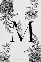 Monogram Initial Letter M with Enchanted Florals: Lined Journal, 110 Pages, 6 x 9, Soft Cover, Matte Finish 1660614155 Book Cover