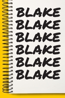 Name BLAKE  Customized Gift For BLAKE A beautiful personalized: Lined Notebook / Journal Gift, Notebook for BLAKE ,120 Pages, 6 x 9 inches , Gift For ... Notebook,Customized Journal, The Diary of, F 1678882976 Book Cover