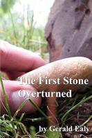 The First Stone Overturned 0984383727 Book Cover