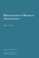 Bibliography of Michigan Archaeology 1949098230 Book Cover