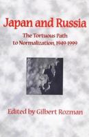 Japan and Russia: The Tortuous Path to Normalization, 1949-1999 0312228775 Book Cover