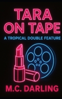 Tara on Tape: A Tropical Double Feature B0FJYJWGYH Book Cover
