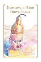 Trawling the Hard Drive Poems 1483640752 Book Cover
