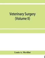 Veterinary surgery (Volume II); The Principles of Veterinary Surgery 935395732X Book Cover