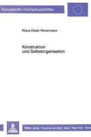 Konstruktion Und Selbstorganisation: Eine Abhandlung Zur Wissenschaftstheorie, Anthropologie Und Psychologie Der Paedagogik Im Rahmen Des Organismisch 3631418647 Book Cover