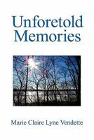 Unforetold Memories 145006762X Book Cover