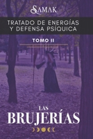 TRATADO DE ENERGÍAS Y DEFENSA PSÍQUICA II: LAS BRUJERÍAS 6072927378 Book Cover