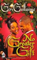 No Greater Gift (Arabesque) 1583140409 Book Cover