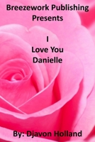 I love You Danielle B09NJ1CLXW Book Cover