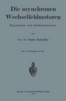 Die Asynchronen Wechselfeldmotoren: Kommutator- Und Induktionsmotoren 3662242451 Book Cover