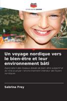 Un voyage nordique vers le bien-être et leur environnement bâti 6209272940 Book Cover