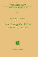 Peace Among the Willows: The Political Philosophy of Francis Bacon (International Archives of the History of Ideas / Archives Internationales D'hstoire Des Idees) 9024702003 Book Cover