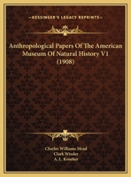 Anthropological Papers Of The American Museum Of Natural History V1 1164946242 Book Cover