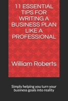 The essential guide to writing a business plan like a professional: Helping you turn your business goals into reality 1696788056 Book Cover