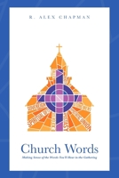 Church Words: Making Sense of the Words You'll Hear in the Gathering B0F9QYCMBY Book Cover