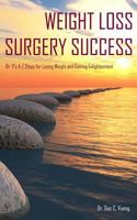 Weight Loss Surgery Success: Dr. V's A-Z Steps for Losing Weight and Gaining Enlightenment 069202378X Book Cover