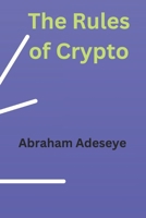 The Rules of Crypto B0DQCHG4MX Book Cover