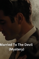 Married To The Devil (Mystery) B0DRPMRFLG Book Cover