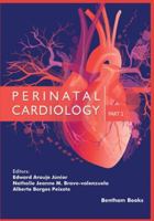 Perinatal Cardiology Part 2 9811466548 Book Cover