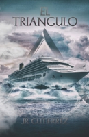 El Triángulo (Spanish Edition) B0GPY4GSCZ Book Cover