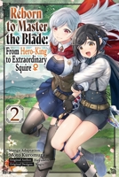 Reborn to Master the Blade: From Hero-King to Extraordinary Squire, Vol. 2 (manga) 1975377982 Book Cover
